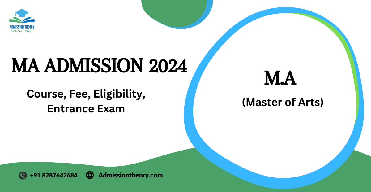 MA Admission 2024 Course, Fee, Eligibility, Entrance Exam