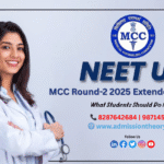 MCC NEET UG Counselling 2025 Round-2 extended schedule and student instructions