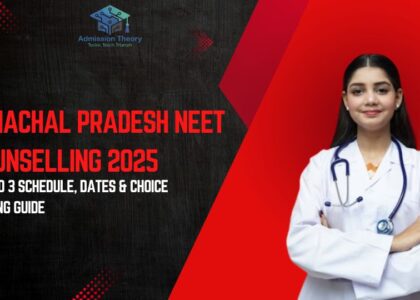Himachal Pradesh NEET Counselling 2025 Round 3 schedule, choice filling guide, and key admission dates