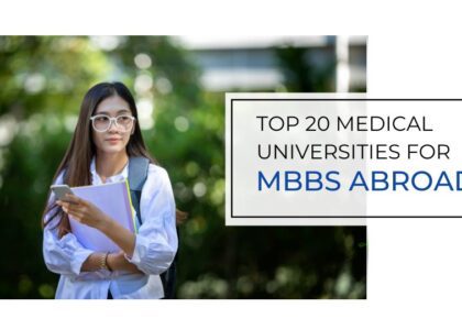 Top 20 Medical Universities for MBBS Abroad: Best Choices for Indian Students in 2025