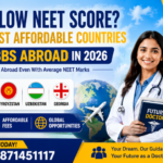 Low NEET Score Best Affordable Countries for MBBS Abroad in 2026