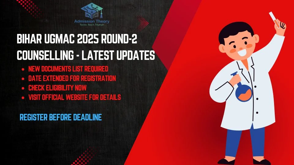 Bihar UGMAC 2025 Round-2 counselling schedule updates, vacant MBBS/BDS seats, and key student instructions
