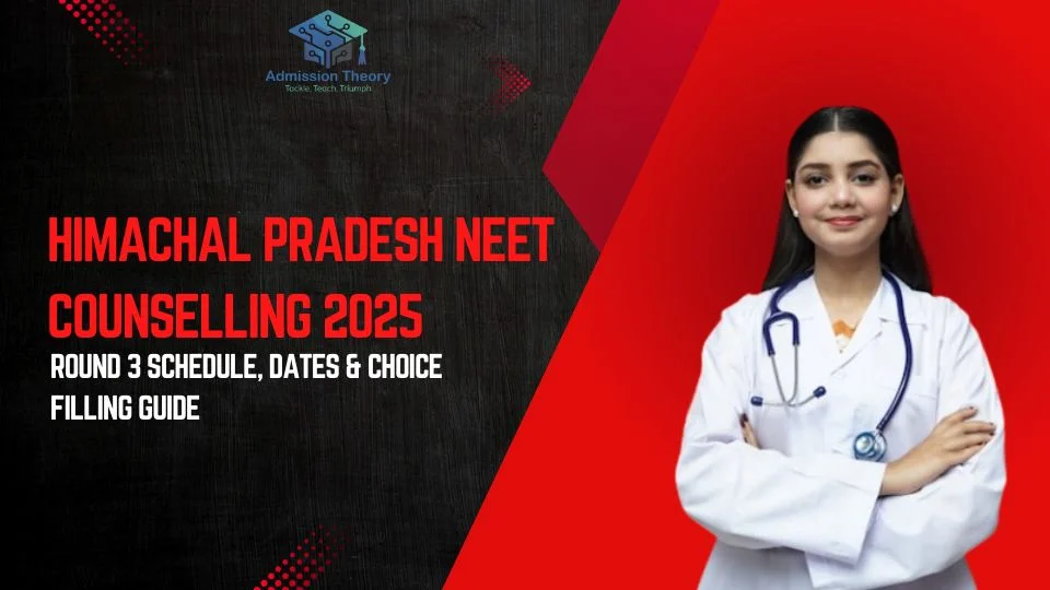 Himachal Pradesh NEET Counselling 2025 Round 3 schedule, choice filling guide, and key admission dates