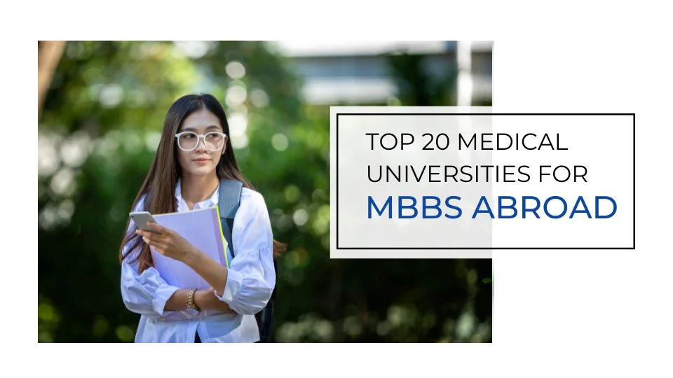Top 20 Medical Universities for MBBS Abroad: Best Choices for Indian Students in 2025